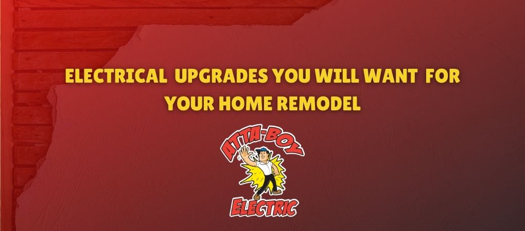 Attaboy Electrical Updates You will Want for Your Home Remodel