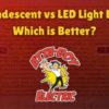 Incandescent vs LED light Bulbs