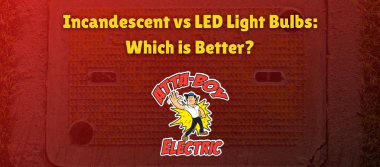 Incandescent vs LED light Bulbs